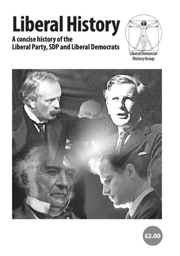 Liberal History: A concise history of the Liberal Party, SDP and Liberal Democrats